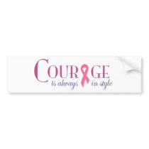 Courage in style bumper stickers by ifightlikeagirl Courage in style bumper stickers