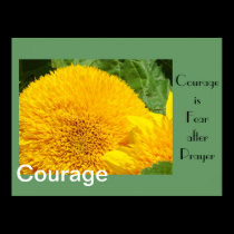 Courage is Fear after Prayer art prints Sunflowers posters