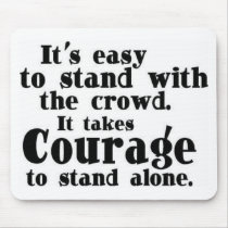 Courage mousepads by Girls4RonPaul Courage mousepads
