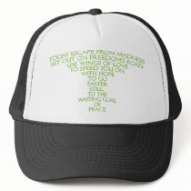 Course Quote T-Today escape from madness Trucker Hats