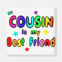 Cousin Best Friend Refrigerator Magnets