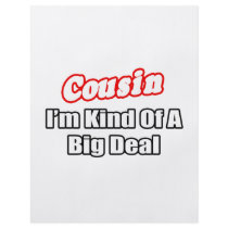 Cousin...Big Deal Full Color Flyer