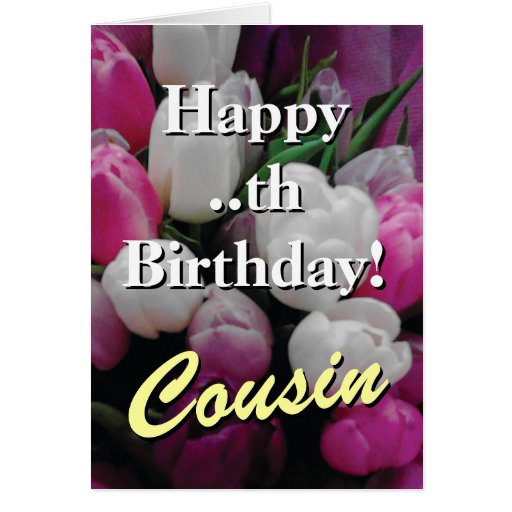 Cousin Birthday Card Pink Tulip Flower Bouquet Zazzle