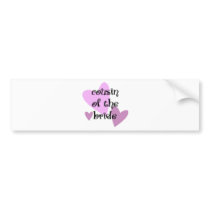 Cousin of the Bride Bumper Stickers