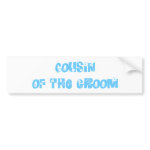 Cousin of the Groom Bumper Stickers