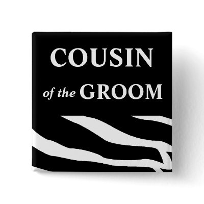 Cousin Of The Groom Zebra Wedding Button