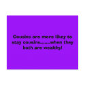 Cousins are more likey to stay cousins.......wh... postcards by poppy8 Cousins are more likey to stay cousins.......wh... postcards