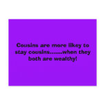 Cousins are more likey to stay cousins.......wh... postcards