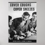 Cover Coughs, Cover Sneezes posters
