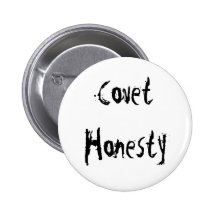 Covet Honesty Pinback Buttons
