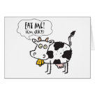  - A cute cow, complete with udder and cowbell shouts out Eat Me!  Im Juicy.  Cows love to be eaten.  Juicy, tasty meat containers that they are.  MMMmmmmm.: Sizes 