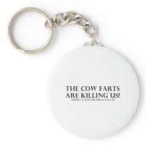 Cow Farts Are Killing Us Keychain