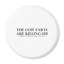 Cow Farts Are Killing Us Magnet
