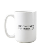 Cow Farts Are Killing Us Mug