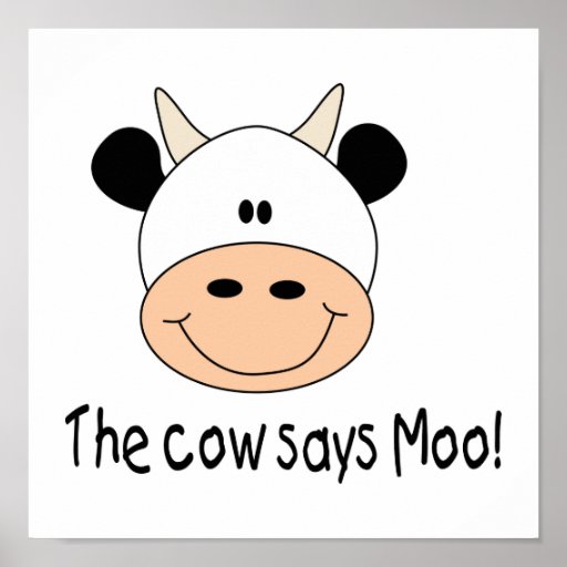 Cow Says Moo Poster Zazzle