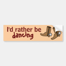 Cowboy Boots Country Western Id Rather Be Dancing Bumper Sticker