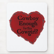 Cowboy Enough Mousepad