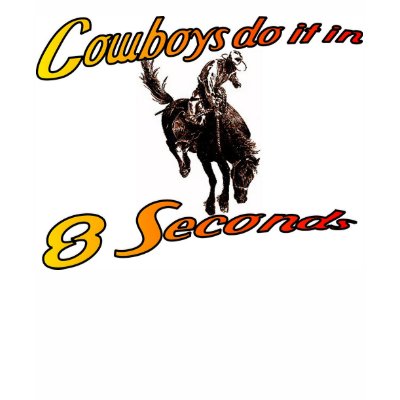 Cowboys do it in 8 seconds t-shirt by burntright
