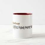 Cowboys Have More Fun Mug