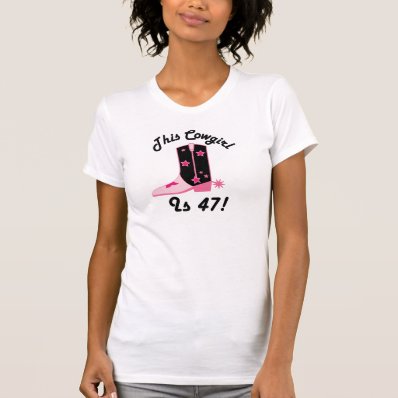 Cowgirl is 47 Birthday Gift T Shirts