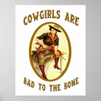 Cowgirls Are Bad To The Bone Poster