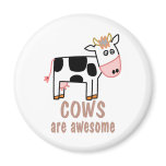 Cows are Awesome Magnet