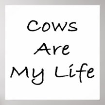 Cows Are My Life Print