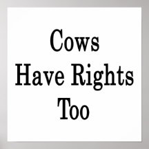 Cows Have Rights Too Print