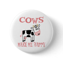 Cows Make Me Happy buttons by AllPetsStore Cows Make Me Happy buttons