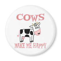 Cows Make Me Happy Magnets
