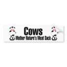 standard_bumpersticker - Cows.  Mother Natures Meat Sack.  This is how a meatatarian views a cow.  A big, juicy steak, roasts and some ribs and maybe a hot dog or two.  MMMmmm Meat: Sizes 