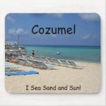 Cozumel, I Sea Sand and Sun! Mousepads