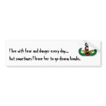 crab, I live with fear and danger every day...b... Bumper Stickers