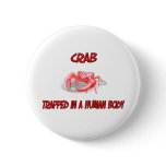 Crab trapped in a human body buttons