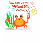 Crabby Coffee Addict T-Shirt