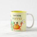 Crabby Crab Morning Coffee Mug