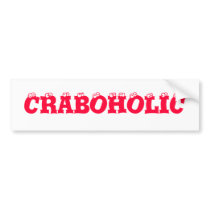 CRABOHOLIC bumper stickers by CrabChick716 CRABOHOLIC bumper stickers