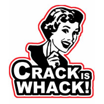 Crack is Whack t-shirts
