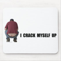 Crack Myself Up Mousepad