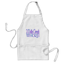 Crack Whore aprons by goldnsun Crack Whore aprons
