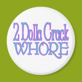 Crack Whore