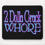 Crack Whore Mouse Mat