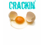 Crackin' t-shirts