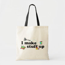 Crafty - I Make Stuff Up Bag