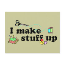 Crafty - I Make Stuff Up Postcard