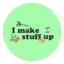 Crafty - I Make Stuff Up Stickers