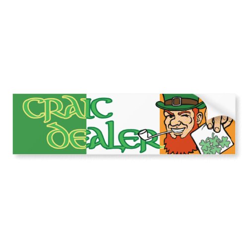 Craic Dealer Irish Bumper Sticker bumpersticker
