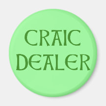 CRAIC DEALER Irish Humor on Tshirts Fridge Magnet