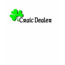 Craic Dealer t-shirts