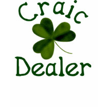 Craic Dealer t-shirts